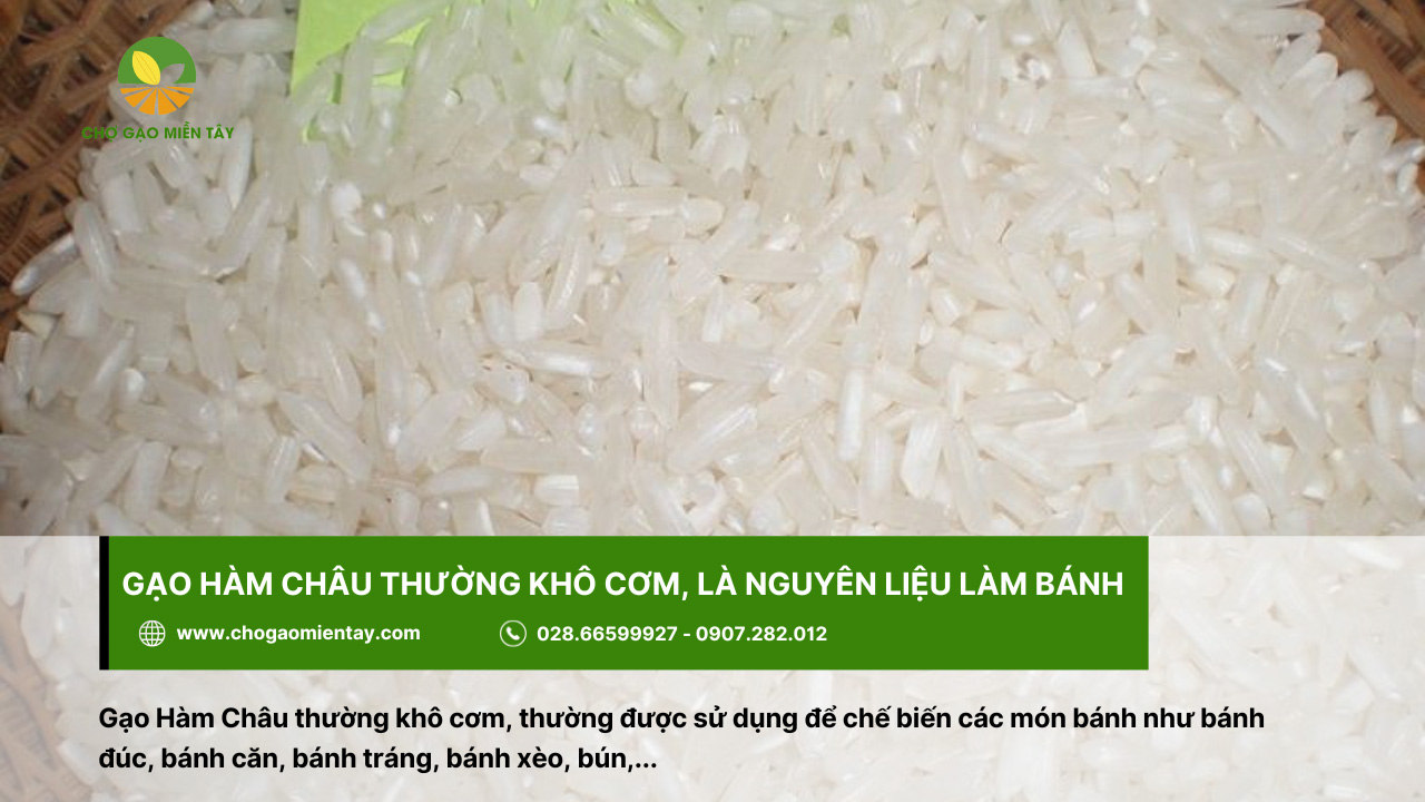 Gạo Hàm Châu sử dụng trong chế biến các món bánh