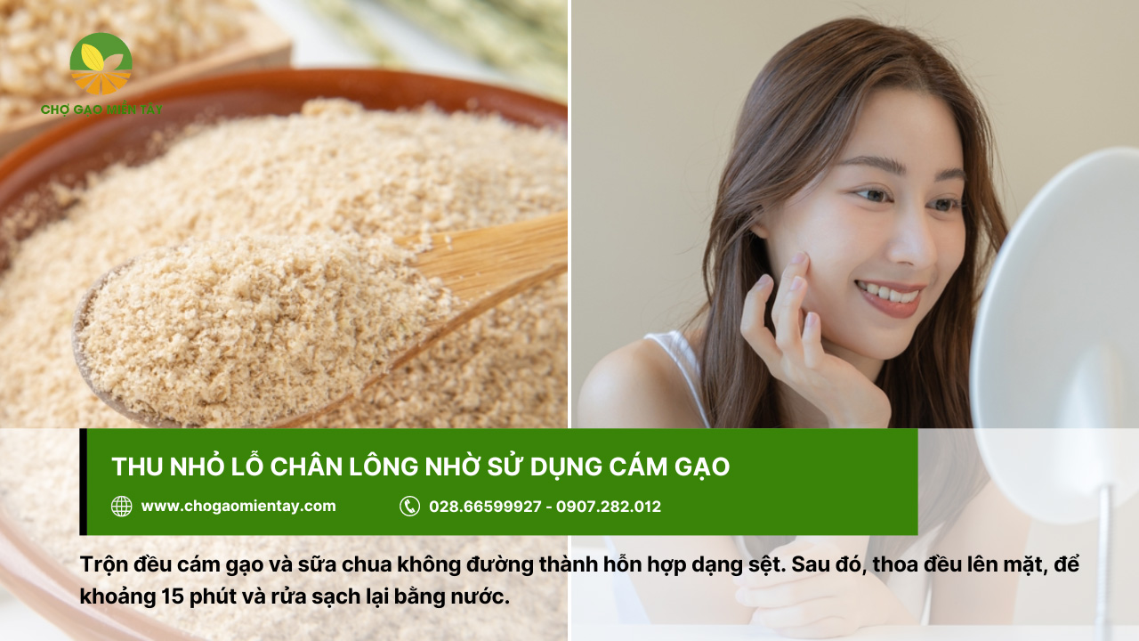 Cám gạo giúp se khít lỗ chân lông dễ dàng