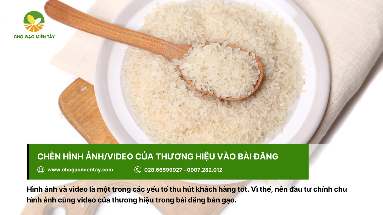 Hình ảnh, video là yếu tố cần thiết trong bài đăng bán gạo