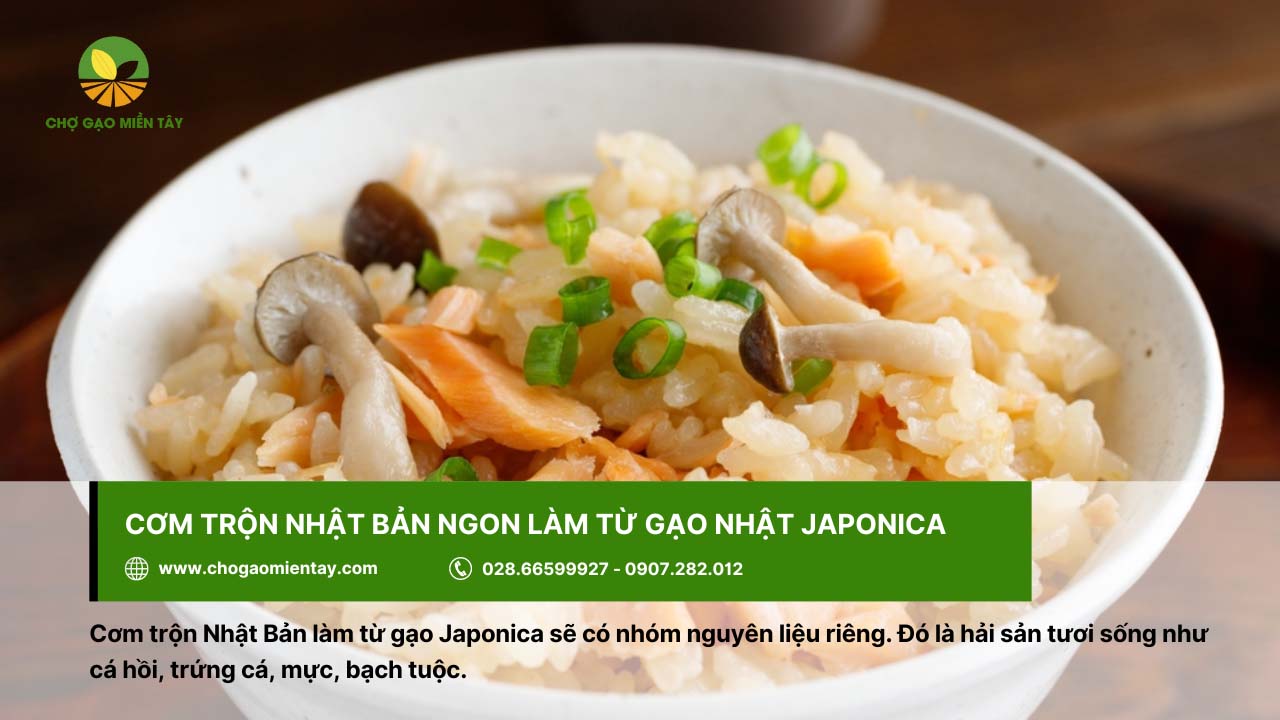 Cơm trộn Nhật làm từ gạo Japonica và hải sản tươi sống