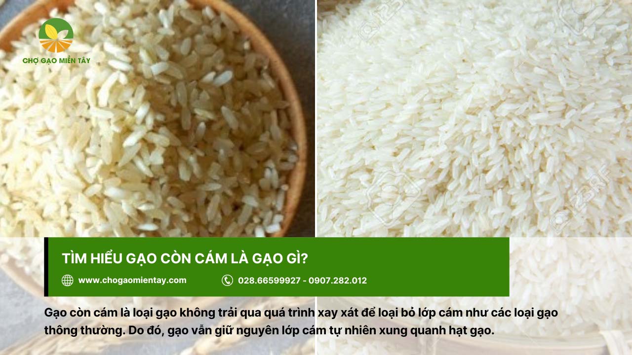 Gạo còn cám vẫn giữ nguyên lớp cám tự nhiên