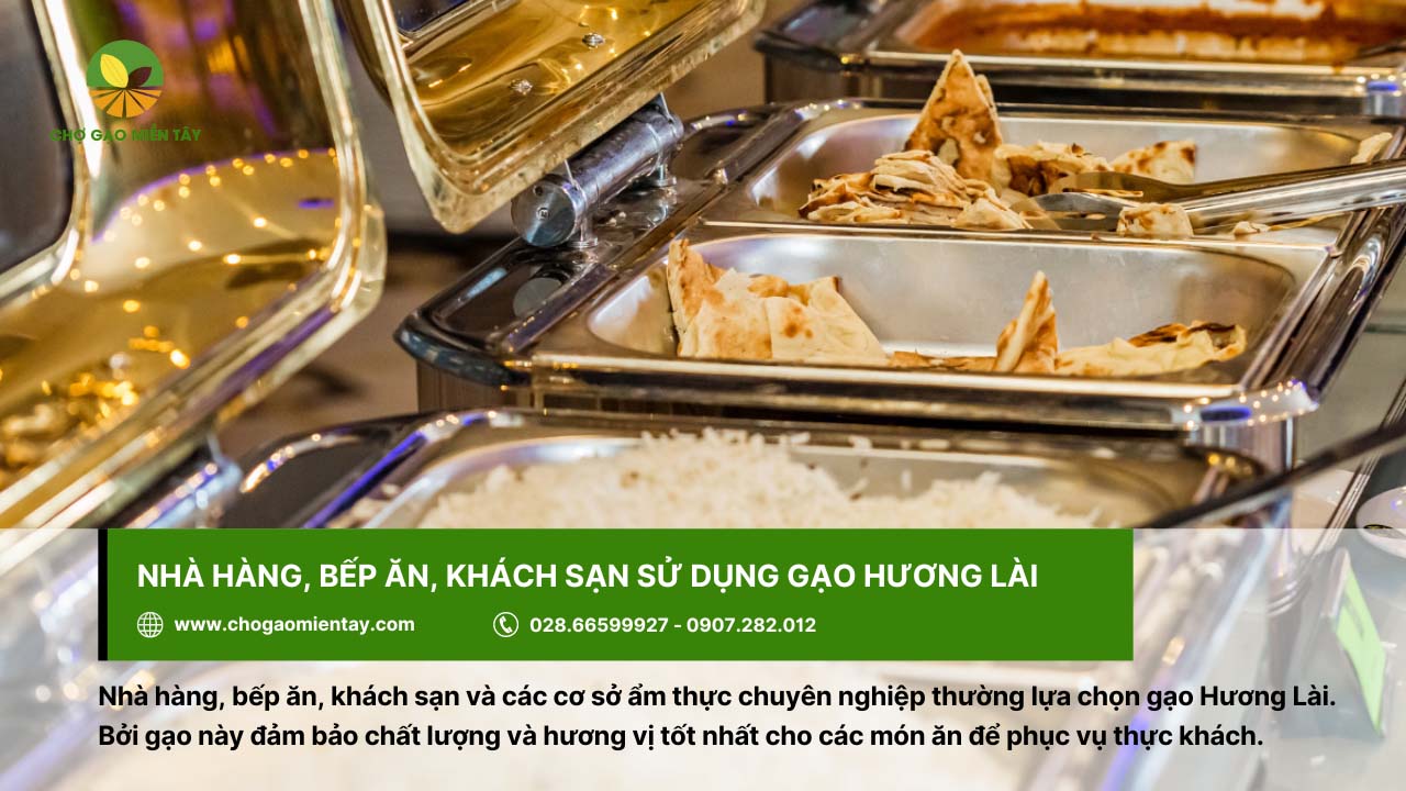 Gạo Hương Lài được các nhà hàng, khách sạn, bếp ăn lựa chọn sử dụng