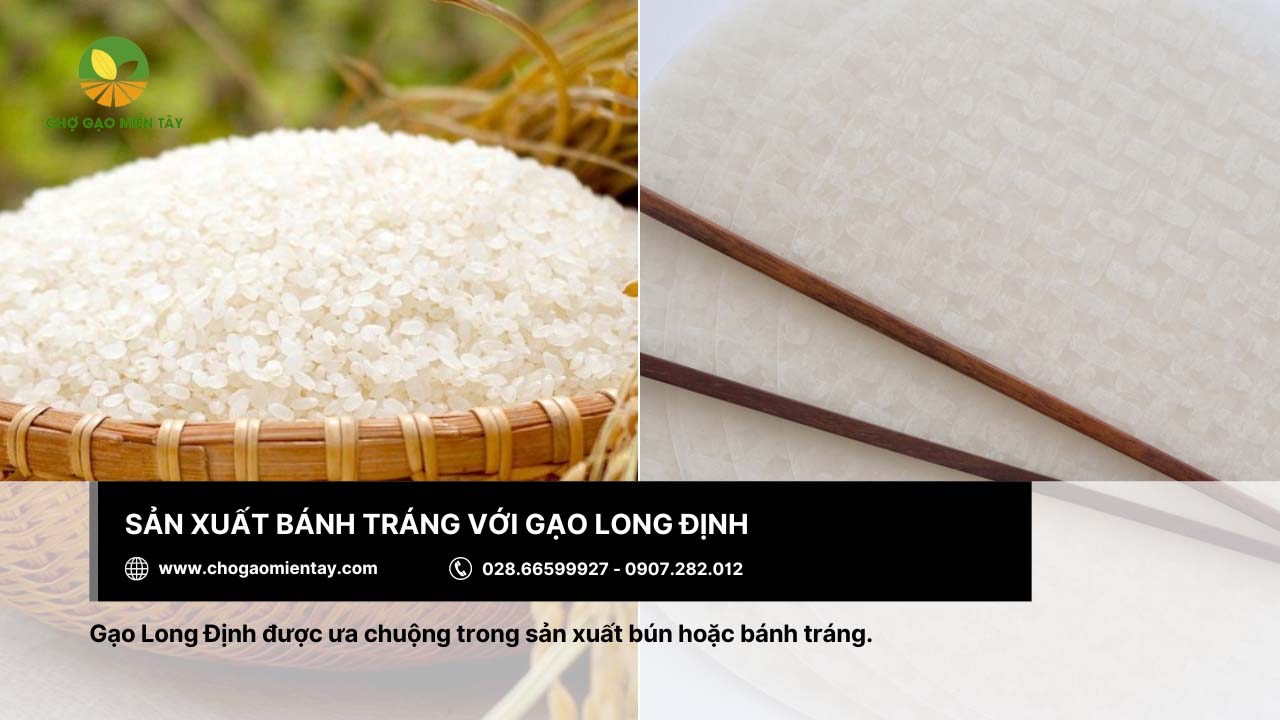 Gạo Long Định được ưa chuộng trong sản xuất bánh tráng