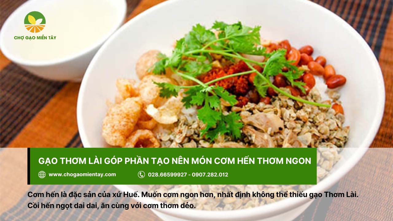 Món cơm hến - đặc sản ở Huế được chế biến bằng gạo Thơm Lài
